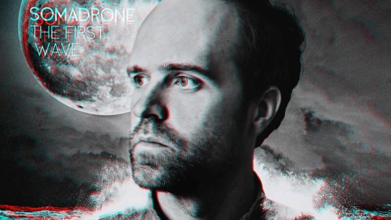 Somadrone: The First Wave