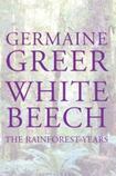 White Beech The Rainforest Years