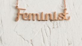 ‘If it talks like a feminist and supports women like a feminist, then it’s a feminist’
