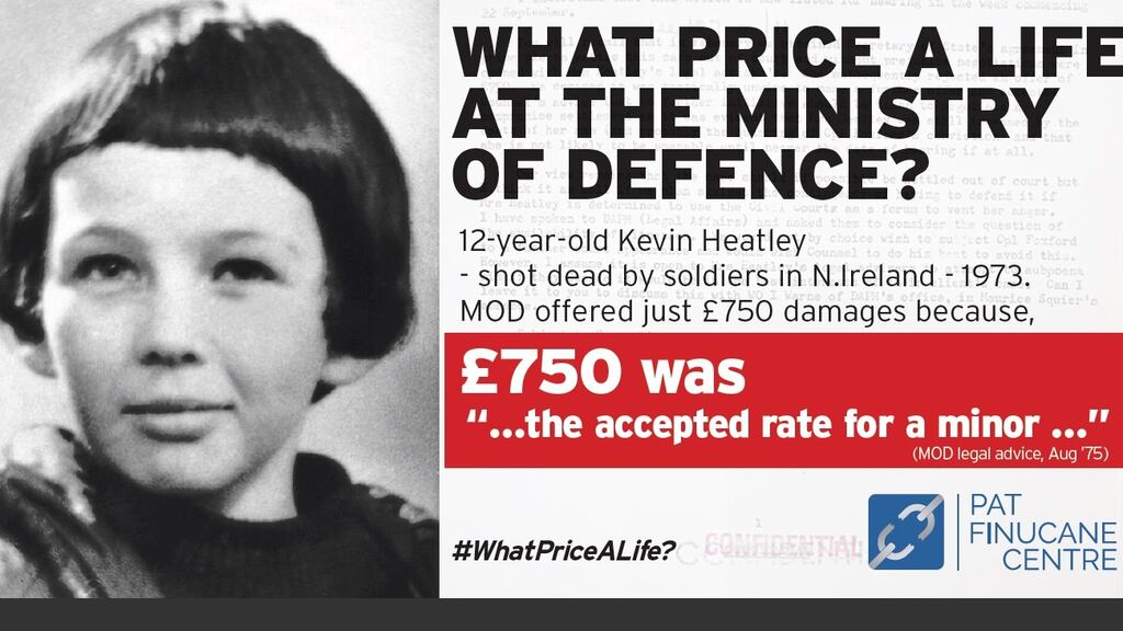 The Pat Finucane Centre says “the family of Kevin Heatley was offered a derisory £750 because this was ‘the acceptable rate for a minor’, according to the MoD”