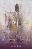 The Real People of Joyce's Ulysses: A Biographical Guide