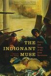 The Indignant Muse: Poetry and Songs of the Irish Revolution, 1887-1926