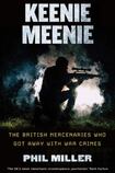 Keenie Meenie: The British Mercenaries Who Got Away with War Crimes