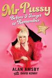 Mr Pussy: Before I Forget to Remember