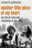 Another Little Piece of My Heart: My Life of Rock and Revolution in the '60s