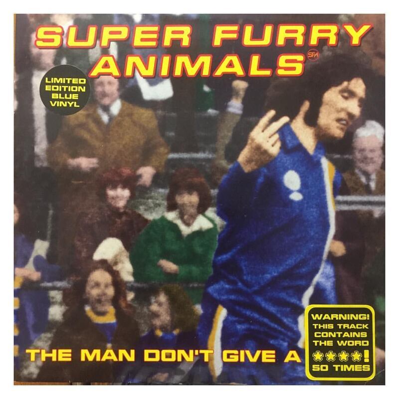 The cover of Super Furry Animals’ single The Man Don’t Give a Fuck