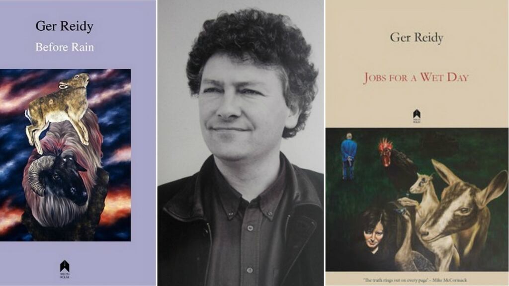 Ger Reidy with his two latest works: “I started writing the odd poem when the late, great Dermot Healy published me in his journal, Force 10. He took a stern look at me after reading some poems and commanded me to ‘take off that bloody tie and stop being the town engineer or the town clerk or whatever you call yourself’.”