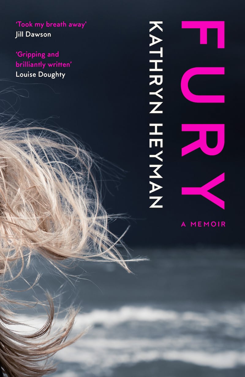 Fury: A Memoir by Kathryn Heyman is published by Myriad