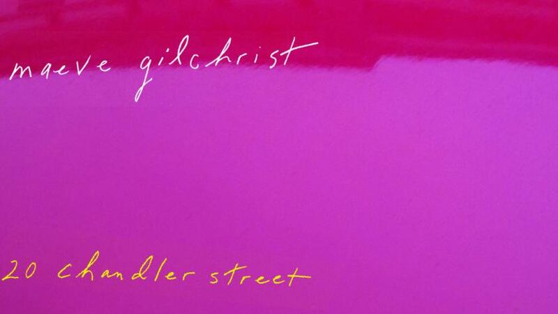 Maeve Gilchrist: 20 Chandler Street