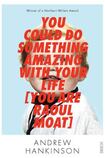 You Could Do Something Amazing With Your Life (You Are Raoul Moat)
