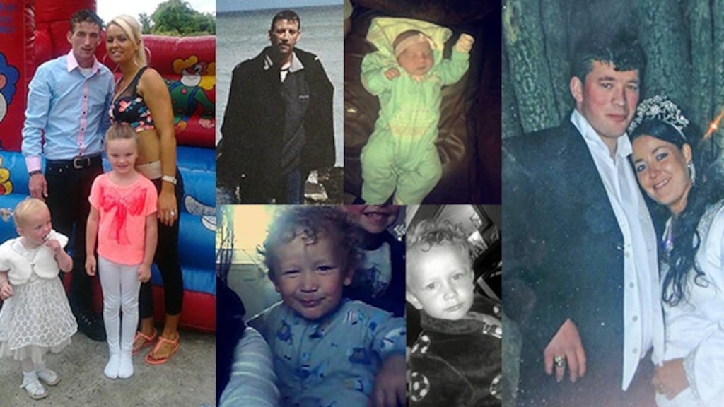 FAR LEFT PIC Willie Lynch (25), his partner Tara Gilbert (27) who was pregnant, and their daughters, Jodie (9) and Kelsey (4). CENTRE TOP LEFT Willie’s brother Jimmy Lynch (39). CENTRE BOTTOM LEFT Christy Connors (2), CENTRE TOP RIGHT Mary Connors (6 months), CENTRE BOTTOM RIGHT Jim Connors (5) and their parents FAR RIGHT PIC Thomas (28) and Sylvia Connors (30).