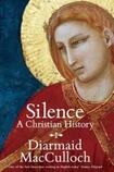 Silence: A Christian History