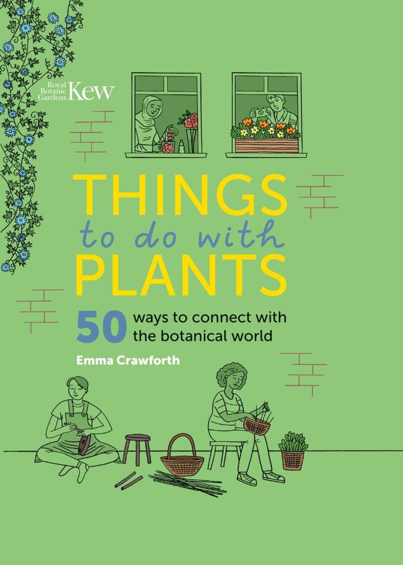 Things to do with Plants by Emma Crawforth