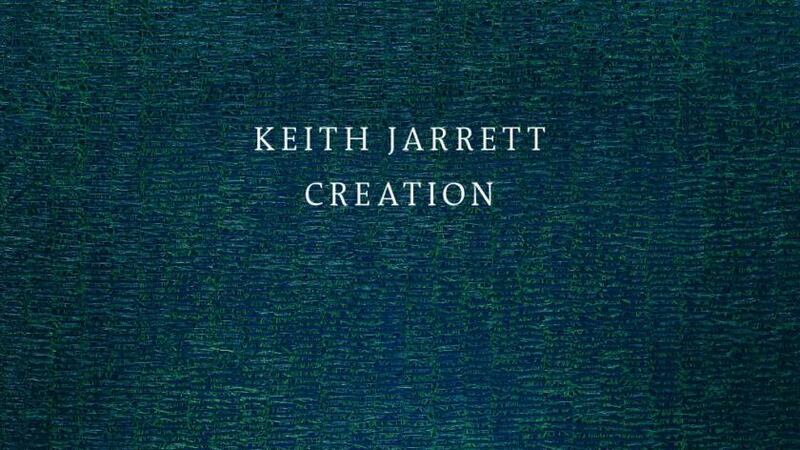 Keith Jarrett: Creation | Album Review