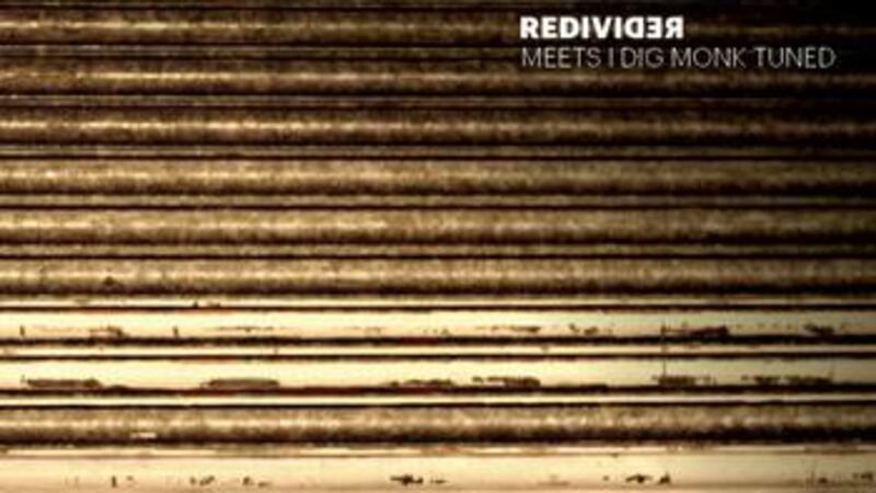 ReDiviDeR: meets I Dig Monk, Tuned