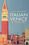 Italian Venice: A History