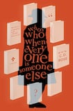 Who’s Who When Everyone is Someone Else