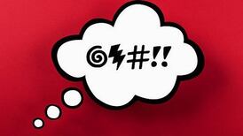 Don’t listen to prigs: profanity can be glorious