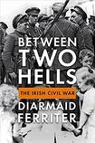 Between Two Hells: The Irish Civil War