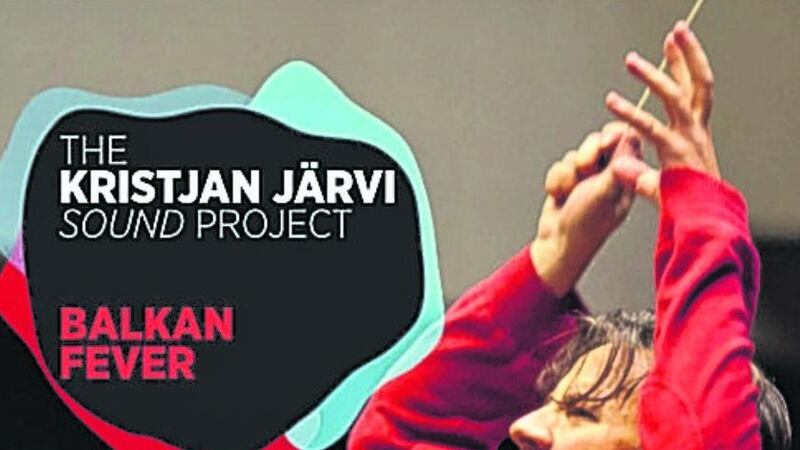 Album review: The Kristjan Järvi Sound Project – Balkan Fever