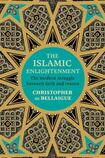 The Islamic Enlightenment: The Modern Struggle Between Faith & Reason