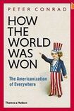 How the World Was Won: The Americanization of Everywhere