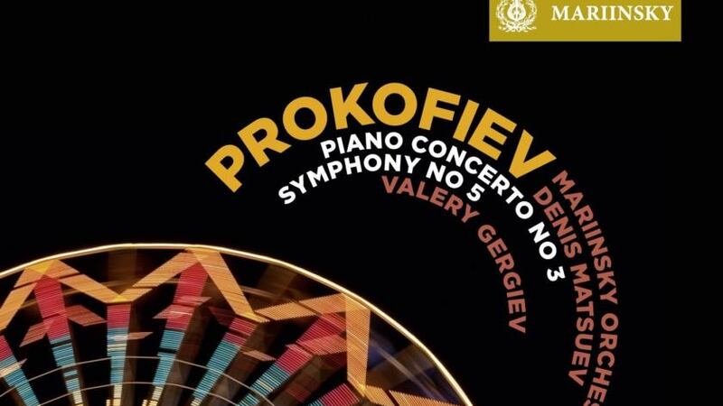 Prokofiev: Piano Concerto No 3; Symphony No 5
