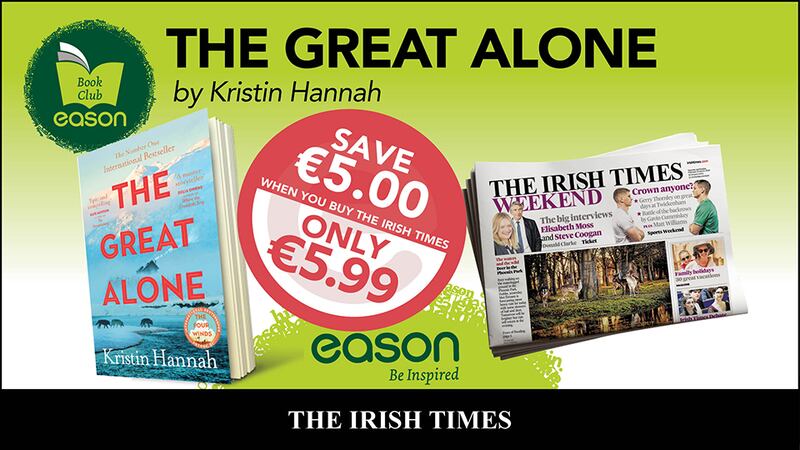 Eason offer is The Great Alone by Kristin Hannah, just €5.99, a €5 saving, with your paper