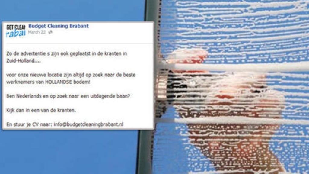 “White workers are better than non-white workers,” said Wesley de Laat, owner of Budget Cleaning Brabant