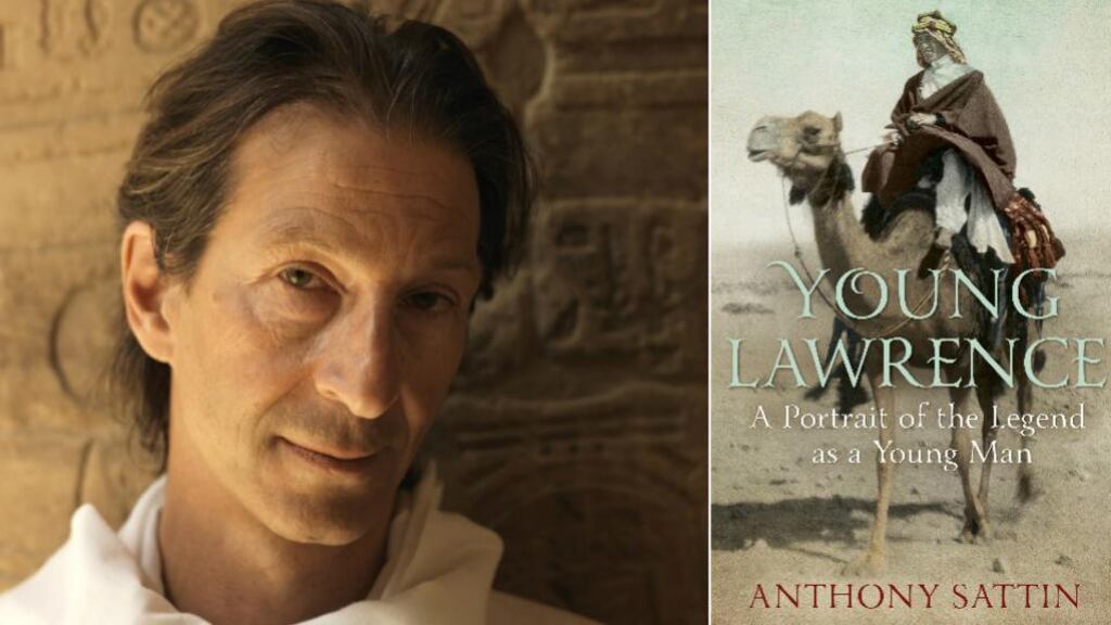 Anthony Sattin: Why did TE Lawrence burn an early manuscript called Seven Pillars of Wisdom? I wrote Young Lawrence, to put some of the scraps of that manuscript back together