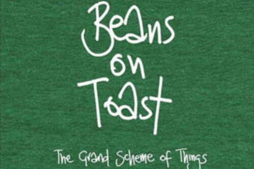 Beans on Toast: The Grand Scheme of Things