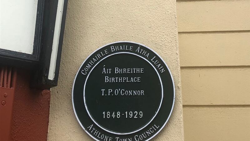 There are two plaques to TP O’Connor, an MP for almost 50 years.