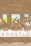 Apostle: Travels Among the Tombs of the Twelve