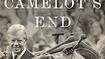 Camelot’s End: Kennedy vs. Carter and the Fight that Broke the Democratic Party