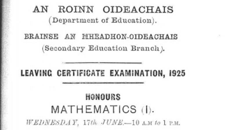 A Leaving Certificate honours mathematics exam dating back to 1925, when the State exam was first introduced.