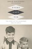Every Last Tie: The Story of the Unabomber and His Family