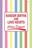 Random Births and Love Hearts