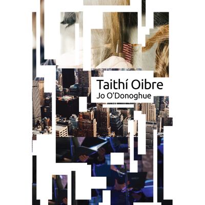 Taithí Oibre agus Triúr Amigos
Jo O’Donoghue (Cois Life) €10