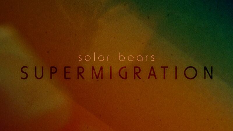 Solar Bears: Supermigration