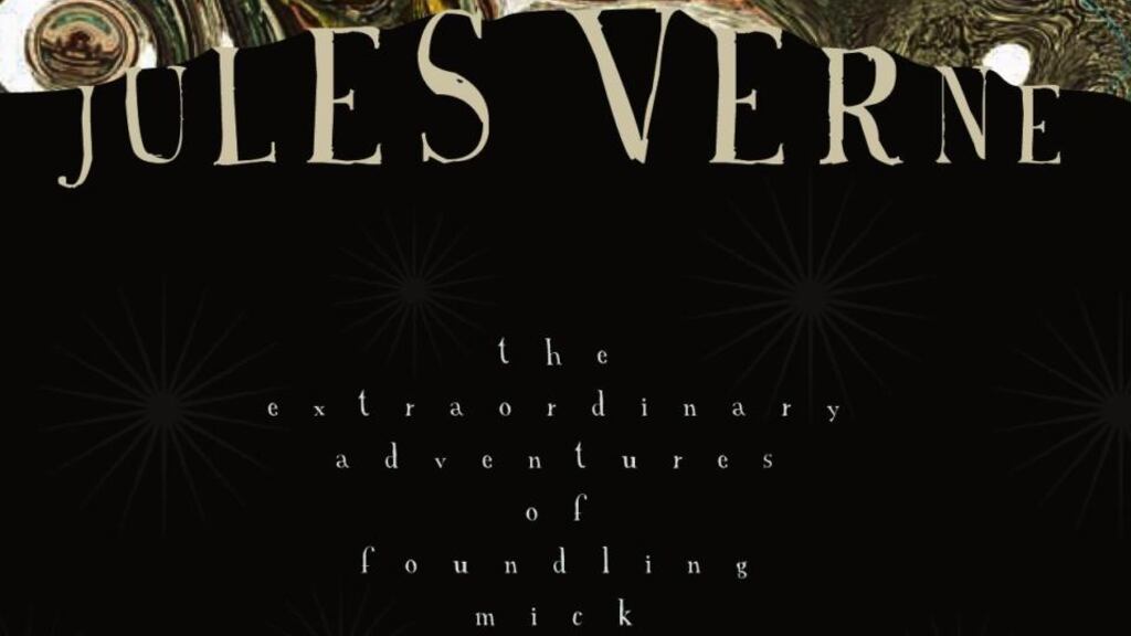 The most recent English-language edition of ‘Foundling Mick’, Jules Verne’s Irish novel