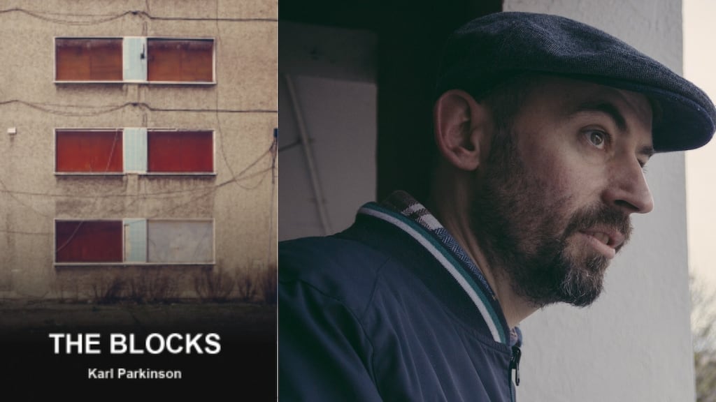 Writer’s tower block: “The Blocks is a work of proletarian literature written in the dialect of the least represented people in Irish literature,” says Karl Parkinson, “the working classes, drug addicts, prostitutes, long-term unemployed, suicidal young men, street people – represented in all their violent, tragicomic, resilient, mad, exuberant existence