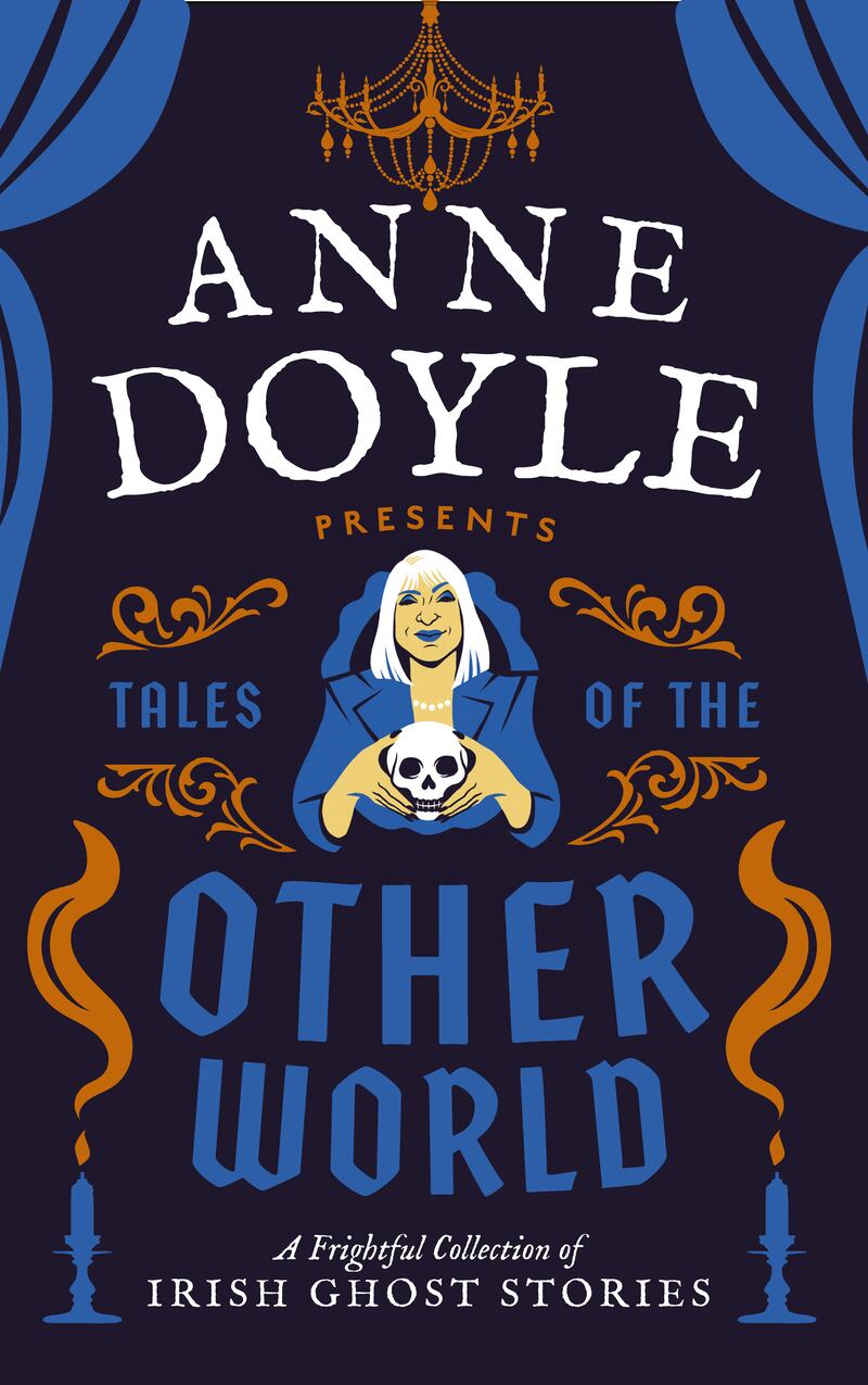 Book cover: Anne Doyle Presents Tales of the Other World, A Frightful Collection of Irish Ghost Stories