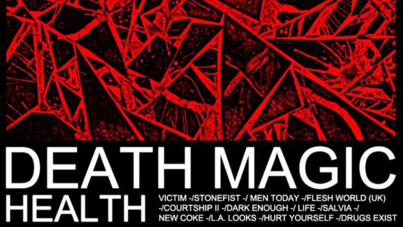 Health: Death Magic | Album Review