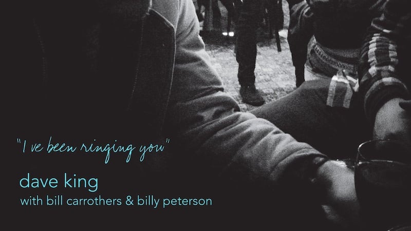 Dave King: I’ve Been Ringing You