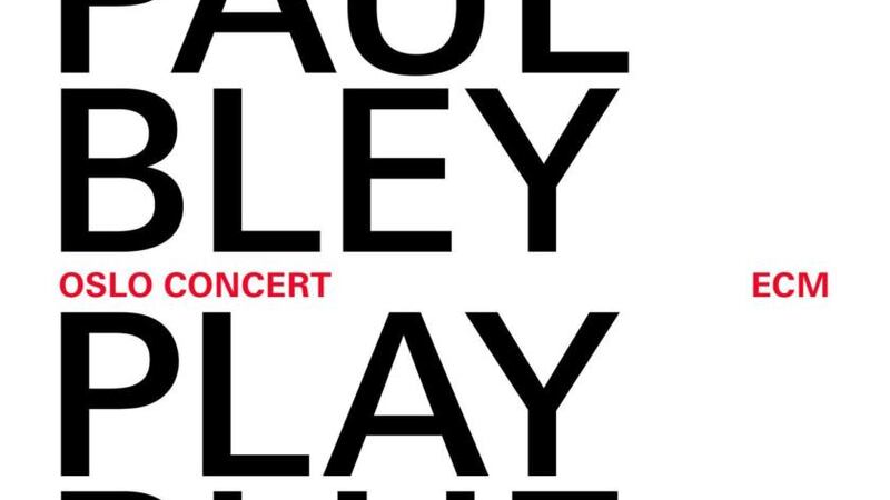 Paul Bley: Play Blue