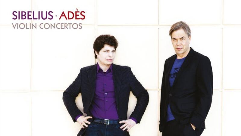 Adès: Violin Concerto; Sibelius: Violin Concerto; 3 Humoresques