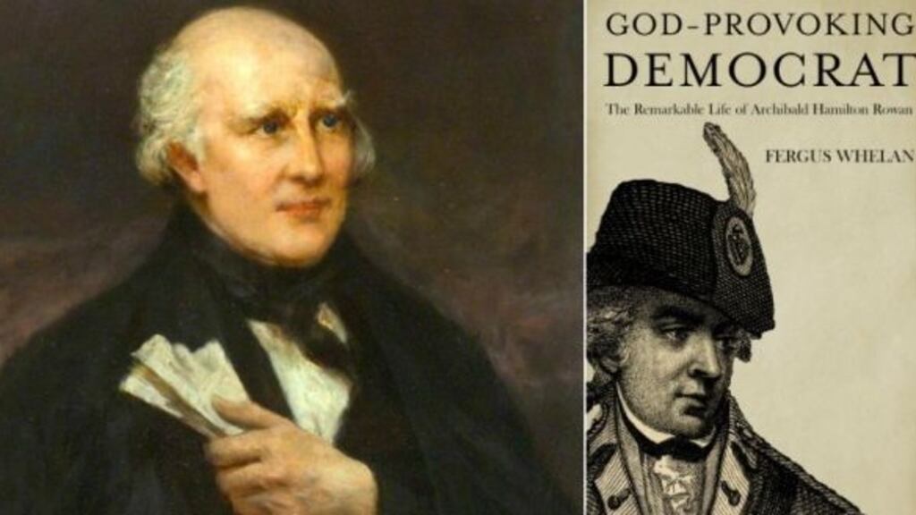 Archibald Hamilton Rowan was an important member of the United Irishmen from its foundation in Dublin in late 1791 until his conviction for seditious libel in January 1794