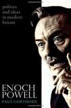 Enoch Powell: Politics and Ideas in Modern Britain