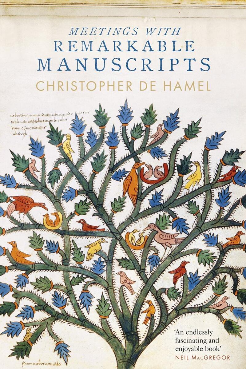 Meetings with Remarkable Manuscripts By Christopher de Hamel Allen Lane, £30