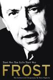 Frost: That Was The Life That Was: The Authorised Biography